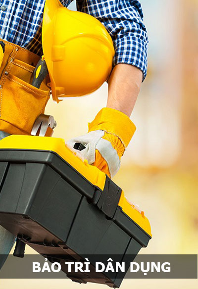 DỊCH VỤ BẢO TRÌ DÂN DỤNG